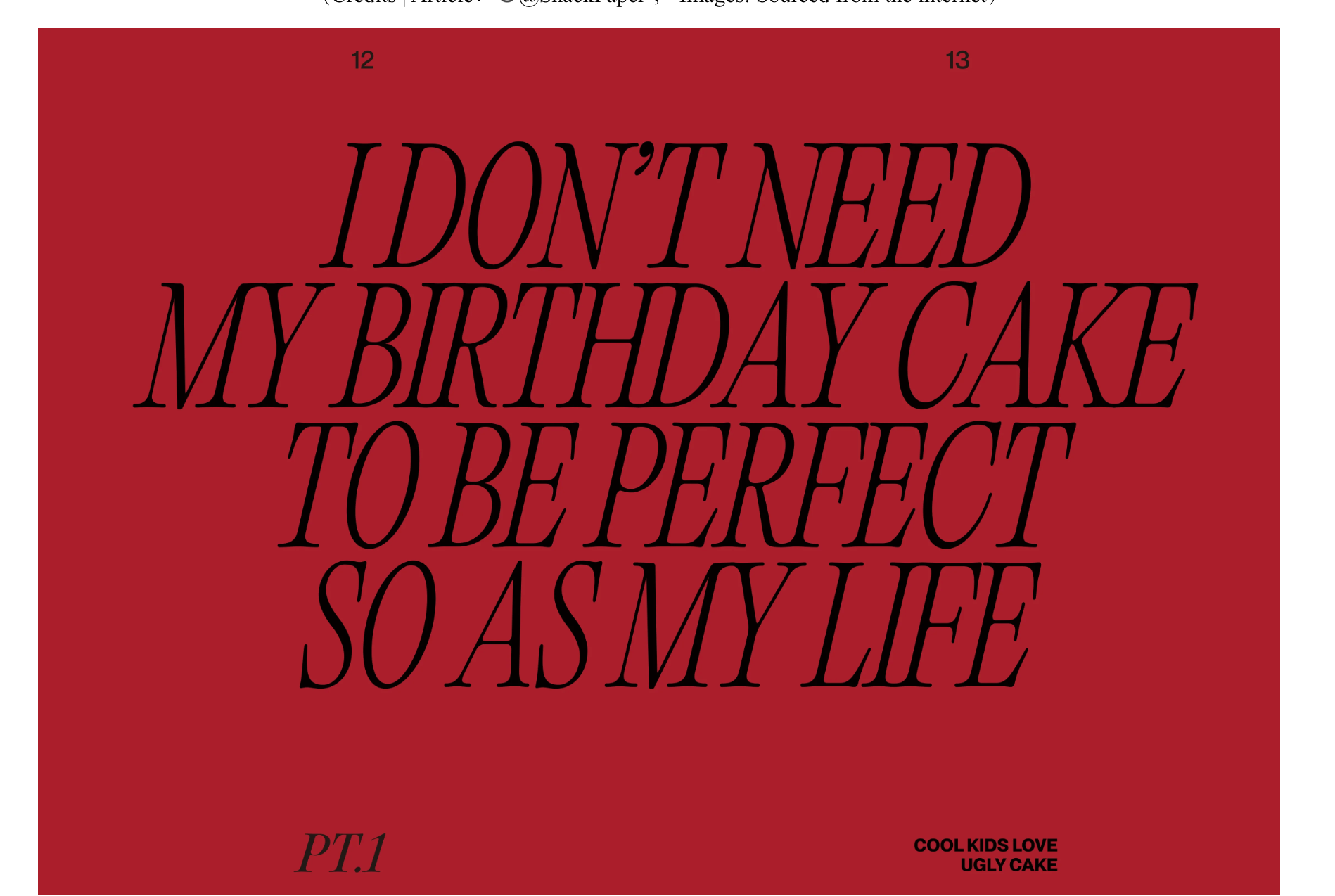 ISSUE.01:I AM MADE OUT OF UGLY BIRTHDAY CAKE